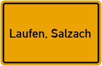 Ortsschild von Stadt Laufen, Salzach in Bayern