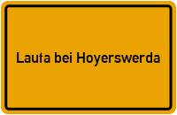 Ortsschild Lauta bei Hoyerswerda