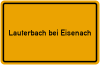 Ortsschild Lauterbach bei Eisenach