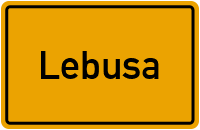 Ortsschild von Gemeinde Lebusa in Brandenburg