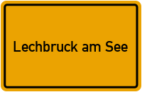 Ortsschild von Gemeinde Lechbruck am See in Bayern