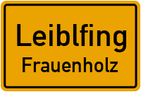 Straßenverzeichnis Leiblfing Frauenholz