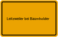 Ortsschild Leitzweiler bei Baumholder
