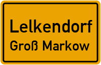 Teterower Straße in LelkendorfGroß Markow