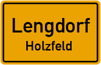 Straßen in Lengdorf Holzfeld