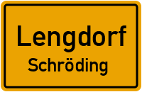 Straßen in Lengdorf Schröding
