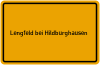 Ortsschild Lengfeld bei Hildburghausen