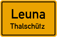 Straßenverzeichnis Leuna Thalschütz