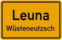 Straßenverzeichnis Leuna Wüsteneutzsch