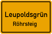 Sportplatzstraße in LeupoldsgrünRöhrsteig