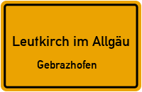 Straßenverzeichnis Leutkirch im Allgäu Gebrazhofen