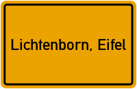 Ortsschild von Gemeinde Lichtenborn, Eifel in Rheinland-Pfalz