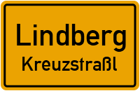 Kreuzstraßl in LindbergKreuzstraßl