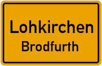 Brodfurth in LohkirchenBrodfurth