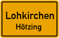 Hötzing in LohkirchenHötzing
