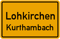 Straßen in Lohkirchen Kurthambach