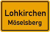 Straßen in Lohkirchen Möselsberg