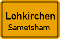 Sametsham in LohkirchenSametsham