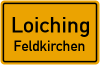 Feldkirchen in 84180 Loiching (Feldkirchen)