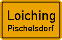 Straßenverzeichnis Loiching Pischelsdorf