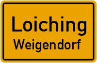Unterweigendorfer Straße in LoichingWeigendorf