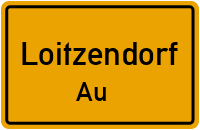 Straßen in Loitzendorf Au