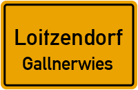 Straßen in Loitzendorf Gallnerwies