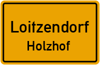 Straßen in Loitzendorf Holzhof