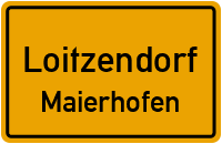 Straßen in Loitzendorf Maierhofen