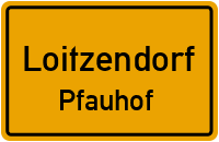 Straßen in Loitzendorf Pfauhof