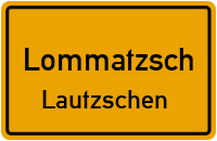 Straßenverzeichnis Lommatzsch Lautzschen