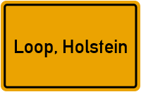 Ortsschild von Gemeinde Loop, Holstein in Schleswig-Holstein