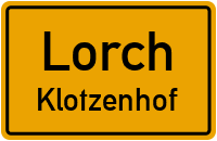 Klotzenhof in 73547 Lorch (Klotzenhof)