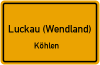 Köhlen in 29487 Luckau (Wendland) (Köhlen)