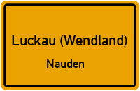 Straßenverzeichnis Luckau (Wendland) Nauden