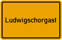 Ludwigschorgast in Bayern