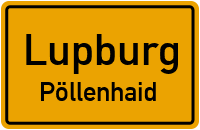 Pöllenhaid in LupburgPöllenhaid