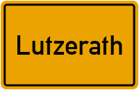 Ortsschild von Gemeinde Lutzerath in Rheinland-Pfalz
