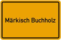 Ortsschild von Stadt Märkisch Buchholz in Brandenburg