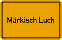 Ortsschild von Gemeinde Märkisch Luch in Brandenburg