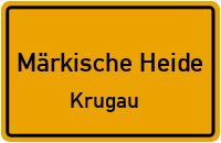 Krugauer Dorfstraße in Märkische HeideKrugau