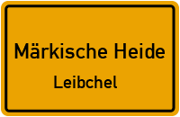 Leibcheler Dorfstraße in Märkische HeideLeibchel