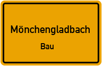 Bau in MönchengladbachBau