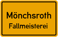 Klosterstraße in MönchsrothFallmeisterei