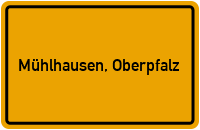 Ortsschild von Gemeinde Mühlhausen, Oberpfalz in Bayern