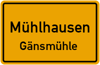 Gänsmühle in 92360 Mühlhausen (Gänsmühle)