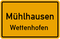 Wettenhofen in MühlhausenWettenhofen