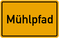 Ortsschild von Gemeinde Mühlpfad in Rheinland-Pfalz