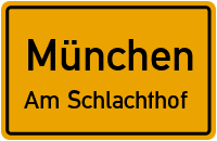Emil-Muhler-Torweg in MünchenAm Schlachthof