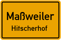 Hitscherhof in MaßweilerHitscherhof